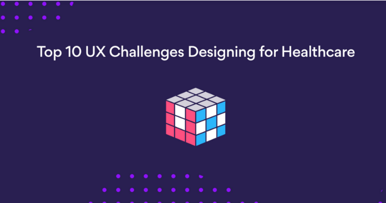 UX Challenges designing for healthcare